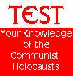  [Holocausts of Communism Test] 