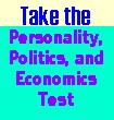  [Personality, Politics, 
and Economics Test] 